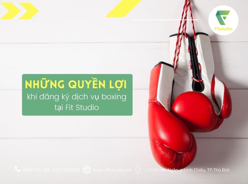 Những quyền lợi khi đăng ký dịch vụ boxing tại Fit Studio
