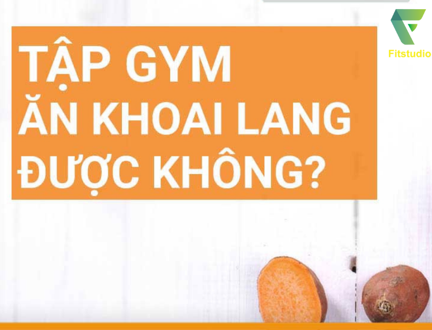 Tập gym ăn khoai lang có tốt không?